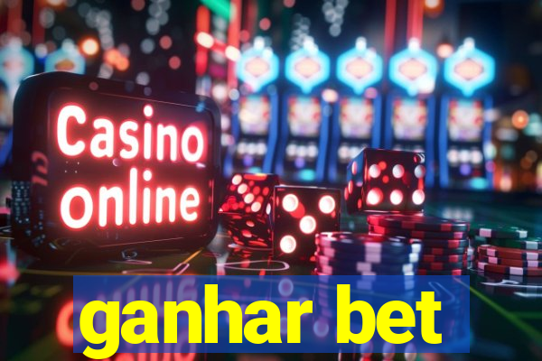 ganhar bet